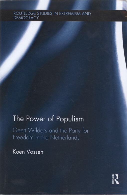 Power of populism : Geert Wilders and the Party for freedom in the Netherlands