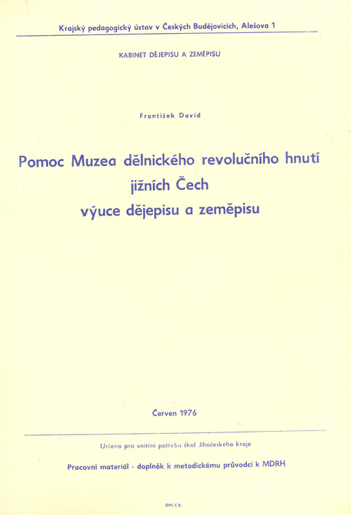 Pomoc Muzea dělnického revolučního hnutí jižních Čech výuce dějepisu a zeměpisu