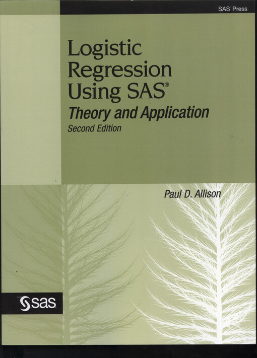 Logistic regression using SAS :theory and application