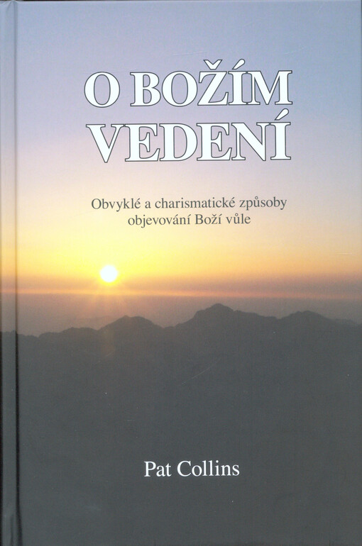 O Božím vedení : obvyklé a charismatické způsoby objevování Boží vůle