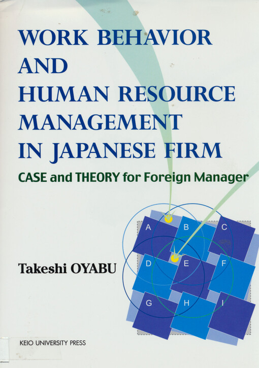 Work behavior and human resource management in Japanese firm : case and theory for foreign manager
