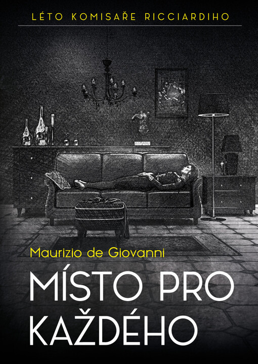 Místo pro každého : léto komisaře Ricciardiho