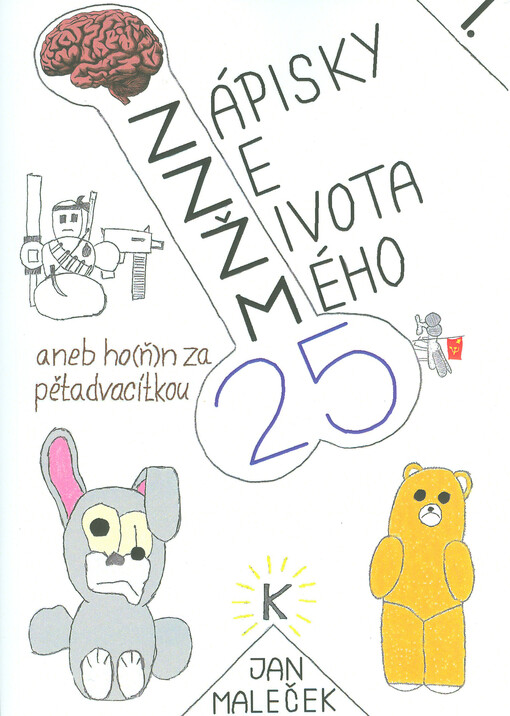 Zápisky ze života mého, aneb, Ho(ň)n za pětadvacítkou