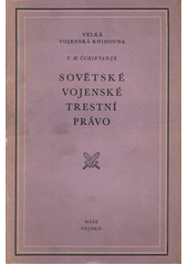 Sovětské vojenské trestní právo  (odkaz v elektronickém katalogu)