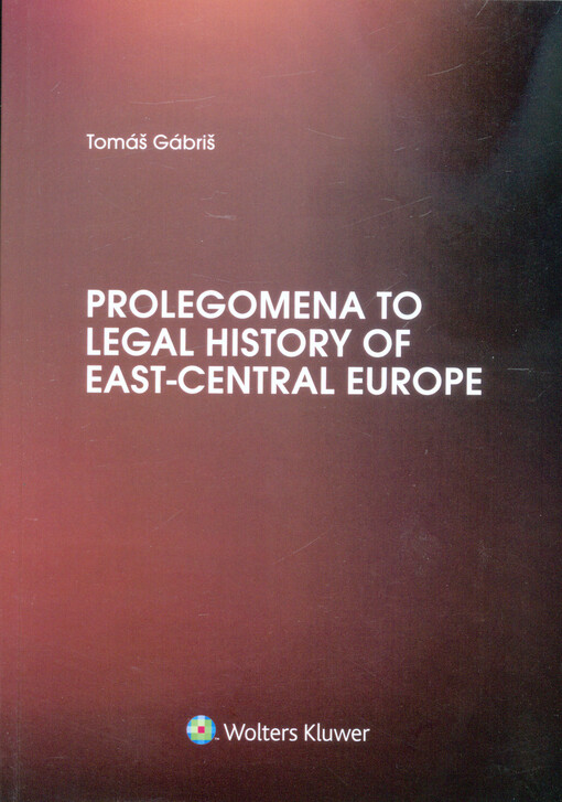 Prolegomena to legal history of East-Central Europe