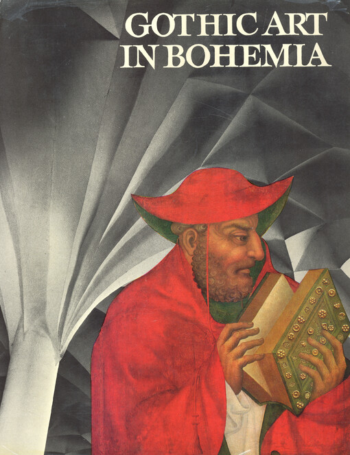 Gothic art in Bohemia : architecture, sculpture and painting