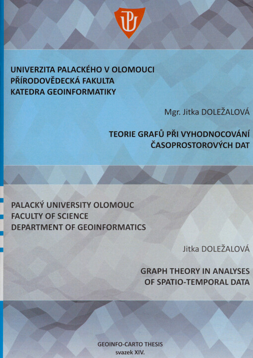 Teorie grafů při vyhodnocování časoprostorových dat : autoreferát disertační práce = Graph theory in analyses of spatio-temporal data