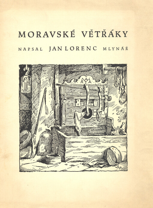 Moravské větřáky :Vzpomínky starého mlynáře