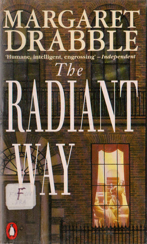 The Radiant Way. A Novel