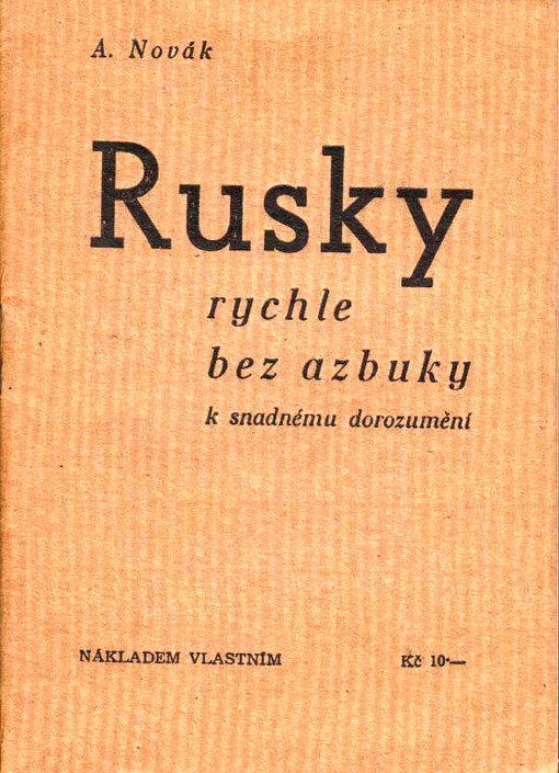 Rusky rychle bez azbuky: k snadnému dorozumění