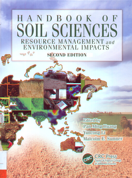 Handbook of soil sciences :resource management and environmental impacts