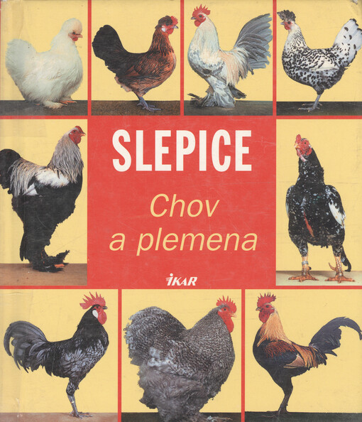 Slepice : chov a plemena