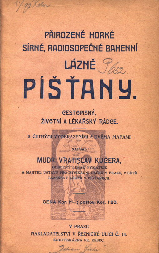 Přirozeně horké, sirné, radiosopečné bahenní lázně Píšťany : cestopisný, životní a lékařský rádce