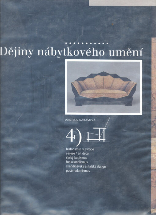 Dějiny nábytkového umění IV