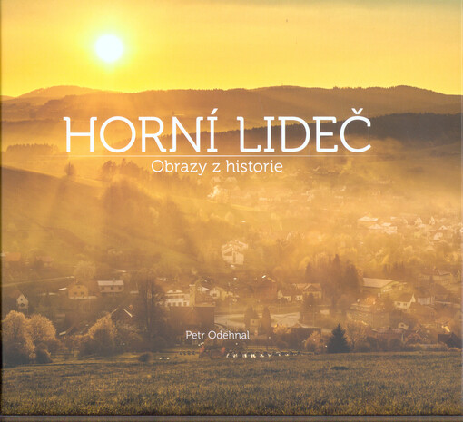 Horní Lideč : obrazy z historie