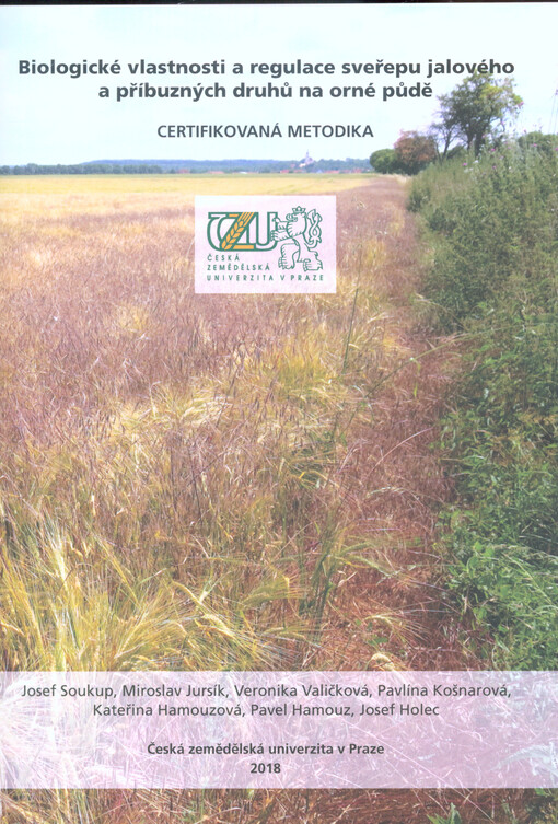 Biologické vlastnosti a regulace sveřepu jalového a příbuzných druhů na orné půdě : certifikovaná metodika