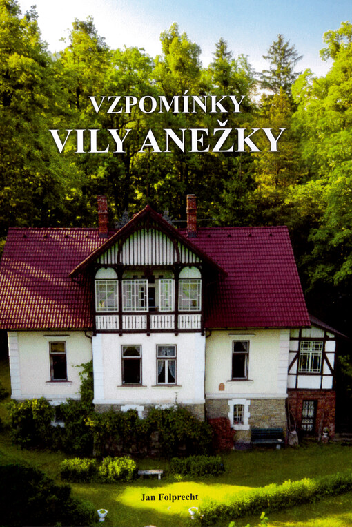 Vzpomínky vily Anežky