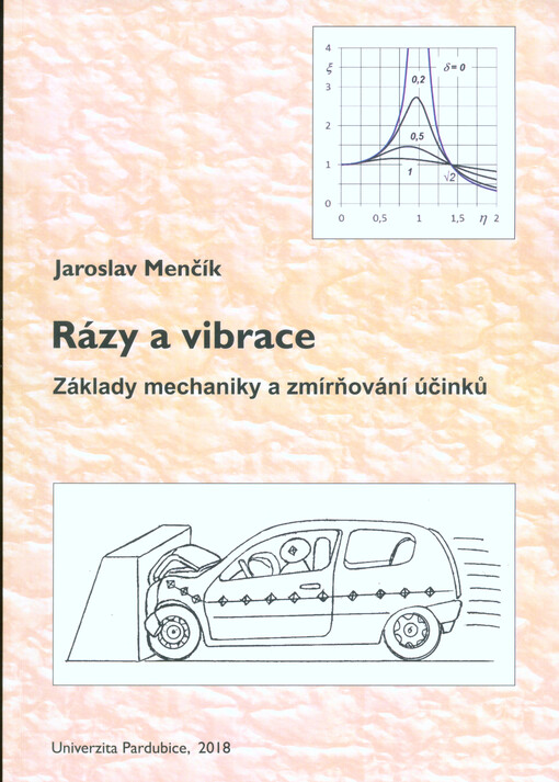 Rázy a vibrace :základy mechaniky a zmírňování účinků