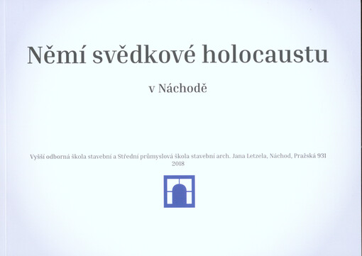 Němí svědkové holocaustu v Náchodě