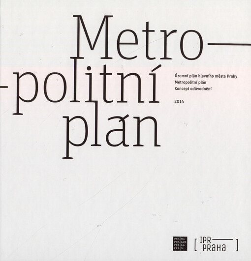 Územní plán hlavního města Prahy : metropolitní plán : koncept odůvodnění