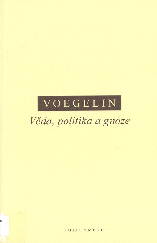 Věda, politika a gnóze a další texty