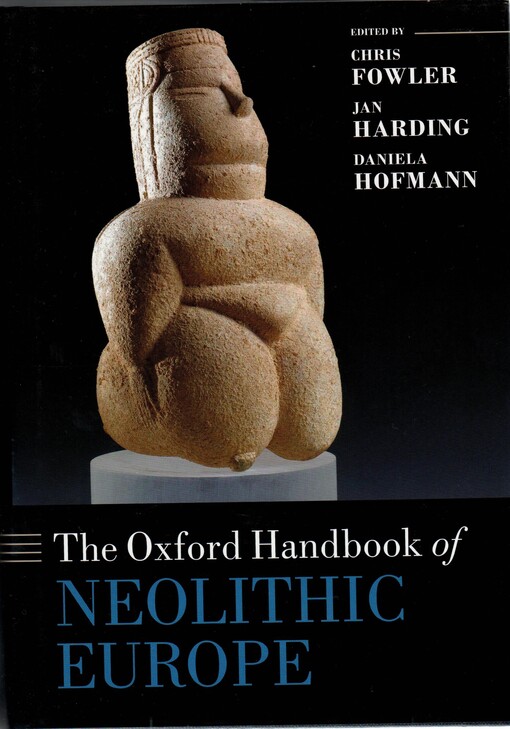 The Oxford handbook of neolithic Europe