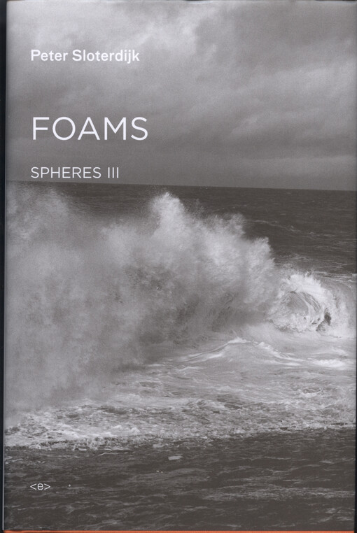 Spheres. Volume 3, Foams : plural spherology