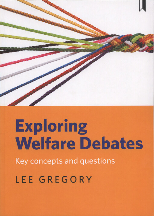 Exploring welfare debates : key concepts and questions