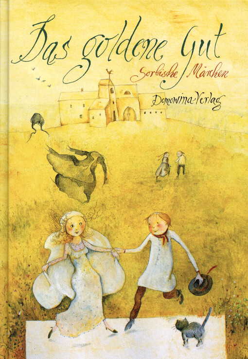 Das goldene Gut : sorbische Märchen