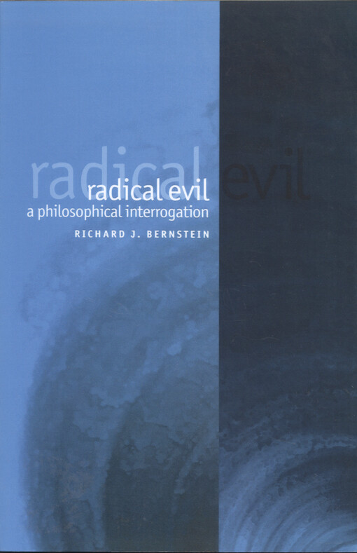 Radical evil : a philosophical interrogation