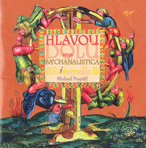 Hlavou dolů, aneb, Ba(c)chanalistica