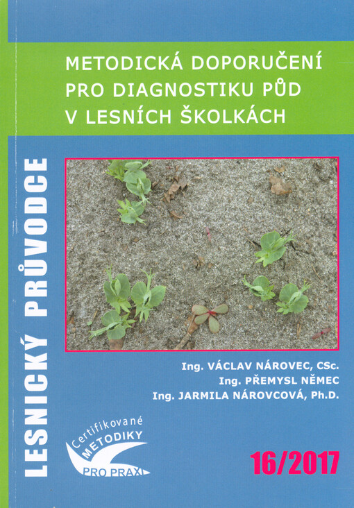 Metodická doporučení pro diagnostiku půd v lesních školkách : certifikovaná metodika
