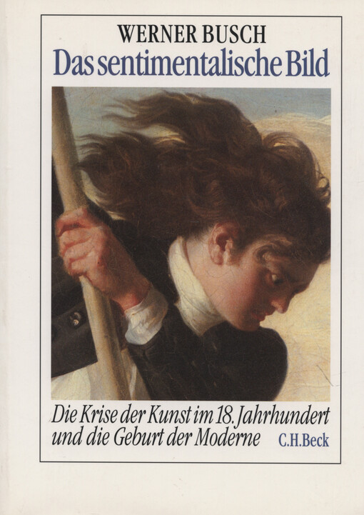 Das sentimentalische Bild :die Krise der Kunst im 18. Jahrhundert und die Geburt der Moderne