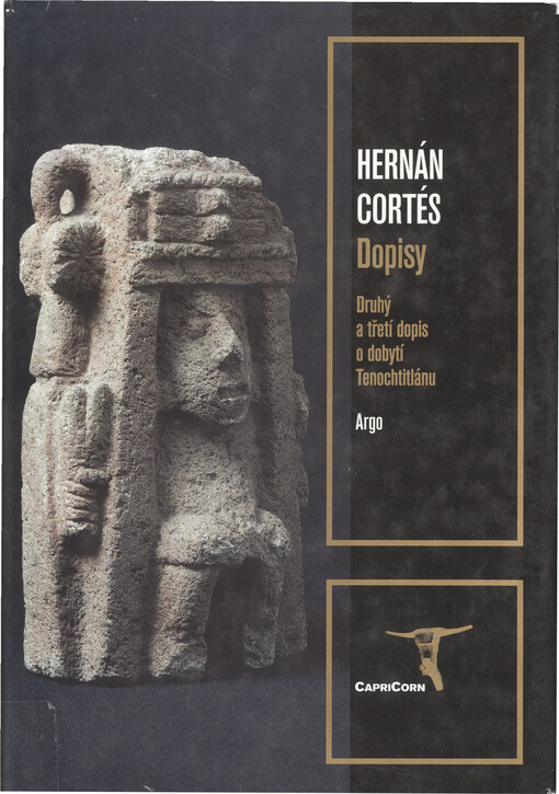 Dopisy: druhý a třetí dopis o dobytí Tenochtitlánu