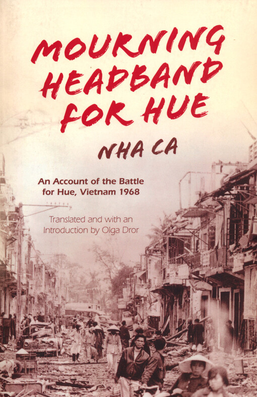 Mourning headband for Hue : an account of the Battle for Hue, Vietnam, 1968