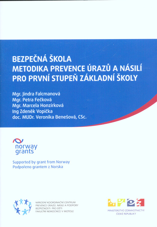 Bezpečná škola - metodika prevence úrazů a násilí pro první stupeň základní školy