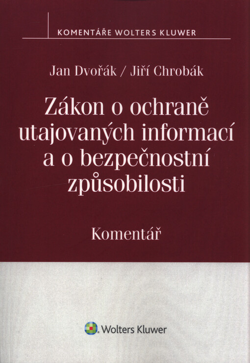 Zákon o ochraně utajovaných informací a o bezpečnostní způsobilosti : komentář