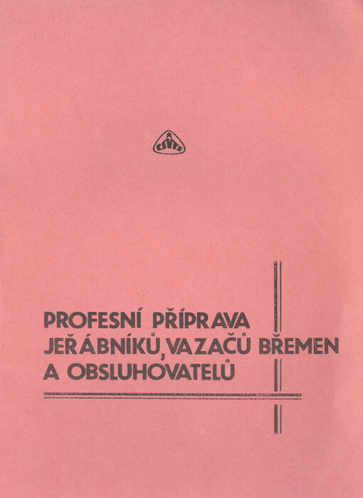 Profesní příprava jeřábníků, vazačů břemen a obsluhovatelů