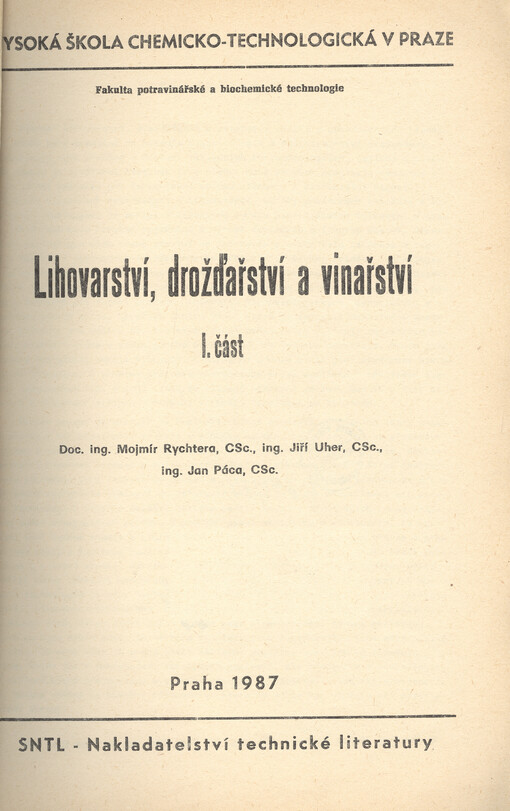 Lihovarství, drožďařství a vinařství : určeno pro posl. fak. potrav. a biochemické technologie. [Část] 1., 1. vyd.