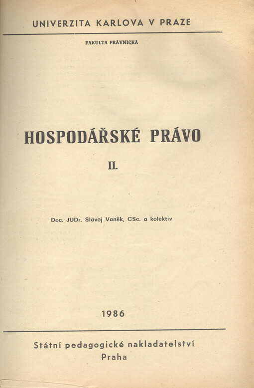 Hospodářské právo :určeno pro posl. fak. právnické.[Díl] 2., 1. [dotisk] 2. vyd.