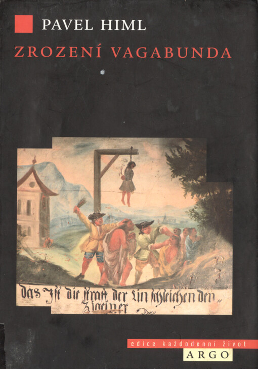 Zrození vagabunda: neusedlí lidé v Čechách 17. a 18. století