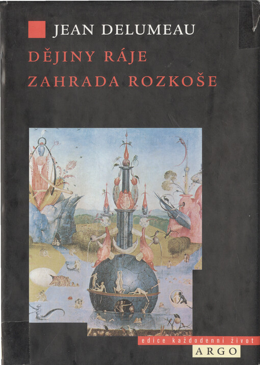 Dějiny ráje: Zahrada rozkoše