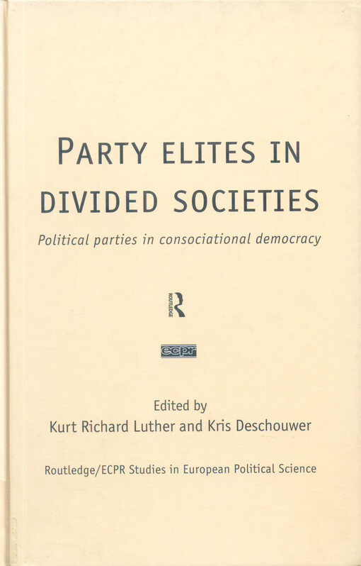 Party elites in divided societies : political parties in consociational democracy