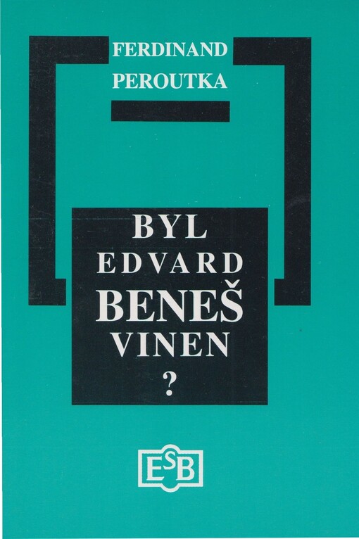 Byl Edvard Beneš vinen?