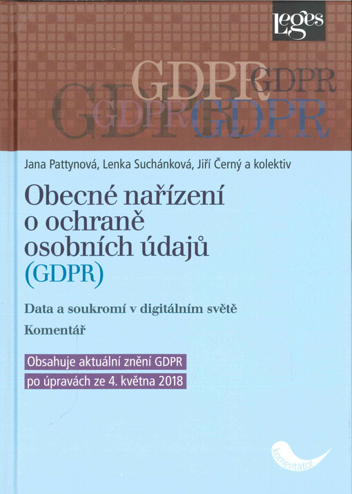 Obecné nařízení o ochraně osobních údajů (GDPR) ; Data a soukromí v digitálním světě : komentář