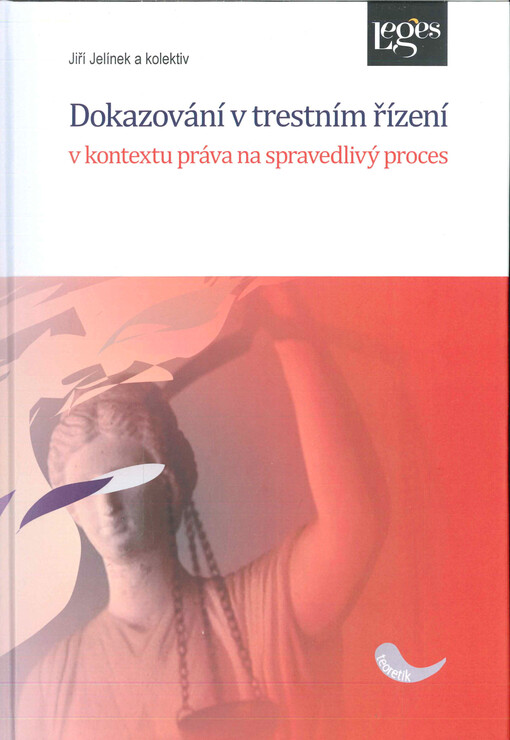 Dokazování v trestním řízení v kontextu práva na spravedlivý proces