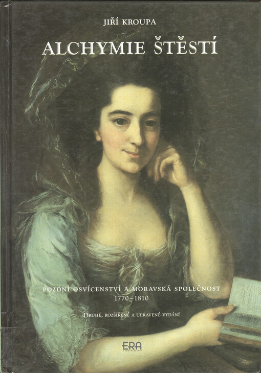 Alchymie štěstí : pozdní osvícenství a moravská společnost 1770-1810