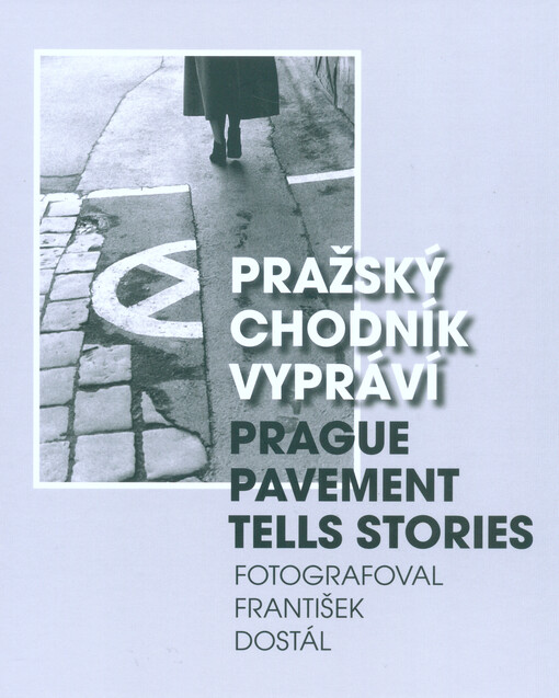 Pražský chodník vypráví = Prague pavement tells stories