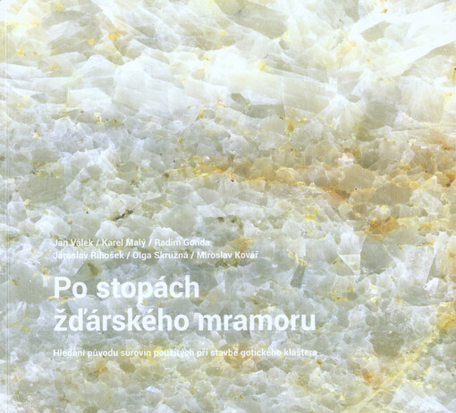 Po stopách žďárského mramoru: hledání původu surovin použitých při stavbě gotického kláštera