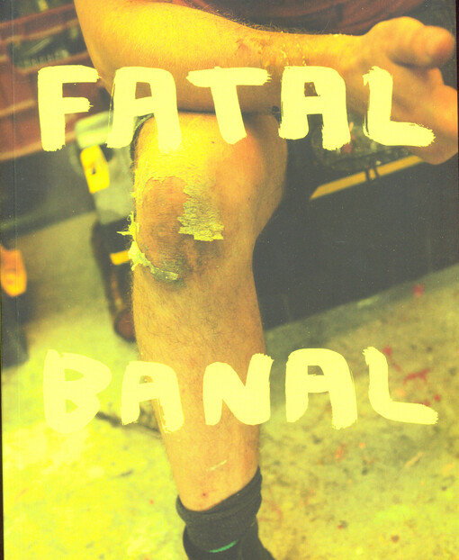 Fatal Banal